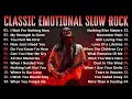 EMOTIONAL SLOW ROCK PLAYLIST 2025 🔥 BEST AMERICAN ROCK SONGS 🎸