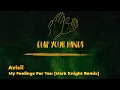 Avicii - My Feelings For You (Mark Knight Remix)
