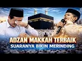 Lagu KH. ANWAR ZAHID TERBARU BOCAH CERDAS TIRUKAN GAYA ADZAN MAKKAH \u0026 MADINAH