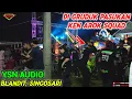 Lagu DI GERUDUK CREW HARMONIS...!!! saat YSN AUDIO Hajatan di Blandit Singosari