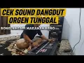 Download Lagu Cek Sound Dangdut Orgen Tunggal [ Instrumen Kecapi Makanan Kero No Vocal ] HD AUDI0 BASS JEDUG
