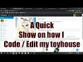 A Quick show on how I code edit my toyhouse