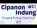 Download Lagu CIPANON INDUNG 21, Dongeng Enteng Mang Jaya, Carita Sunda @MangJayaOfficial