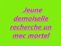 Diam'S   Jeune demoiselle recherche un  mec mortel