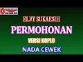 Download Lagu KARAOKE VERSI KOPLO PERMOHONAN - ELVY SUKAESIH (COVER) NADA CEWEK