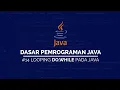Perulangan Do While pada JAVA DASAR PEMROGRAMAN JAVA