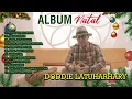Lagu SELAMAT NATAL 2024/2025 - ALBUM NATAL DODDIE LATUHARHARY || FULL ALBUM NATAL (Official Music Video)