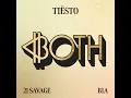 BOTH (with 21 Savage) (feat. 21 Savage) - Tiësto & BIA
