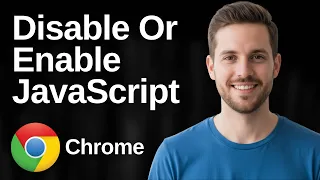 How To Disable Or Enable JavaScript In Google Chrome Easy Guide