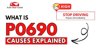 What is P0690 Engine Error Code Causes Explained