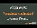 Download Lagu lirik lagu Tetaplah Tersenyum, Voila Band