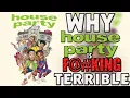 Why HOUSE PARTY 2023 is F TERRIBLE