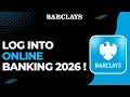 How to Log Into Barclays Bank Online Banking 2026