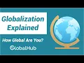 Globalization Explained How Global Are You