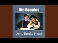 Die Bonnies - It's a Heartache