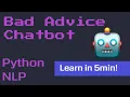 Code a Bad Advice Chat Bot Using Python and NLP in 5min 5min Tech Projects