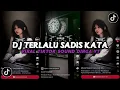 Download Lagu DJ TERLALU SADIS KATA BOOTLEG X MELODY KECE VIRAL TIKTOK SOUND DIRGA YT BY AKBAR CHALAY RMX