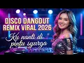 Lagu DISCO DANGDUT REMIX VIRAL 2026 ♥️KU NANTI DI PINTU SYURGA @Adi-v2i