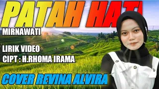 Download PATAH HATI ( Mirnawati) - Cover Revina Alvira - Lirik lagu MP3