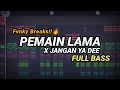 Download Lagu DJ PEMAIN LAMA X JANGAN YA DEK YA ! FULL BASS TIKTOK VIRAL 2024