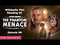 Star Wars Episode I The Phantom Menace 1999 - Wikipedia Plot Readings Episode 181