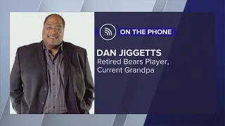 Lauren s dad retired Bears player Dan Jiggetts discusses the Bears season