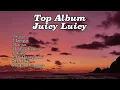 Juicy Luicy - Top Album | Sialan | Tampar | Lantas | Lampu Kuning | Asing | Tak Ditanganku | HaHaHa