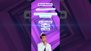 Quiz Synonym for eloquent