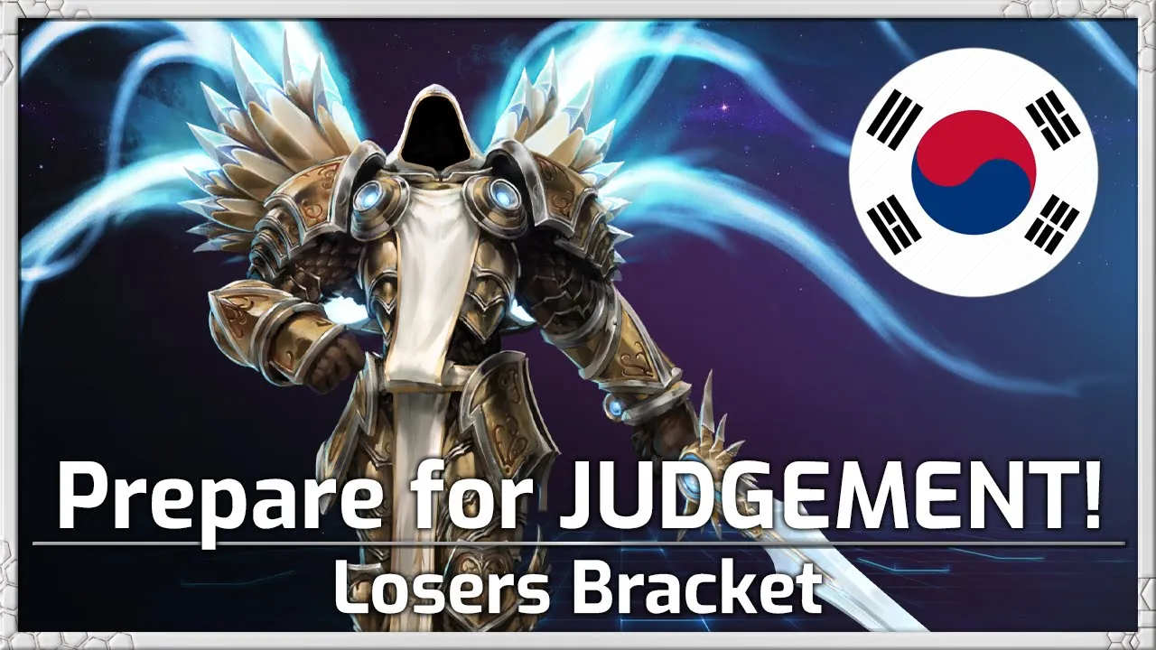 Prepare for JUDGEMENT! - Korea Cup Losers Bracket - Heroes of the Storm