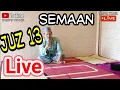 Download Lagu semaan Al-QURAN live juz 13