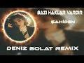 Şahiden - Bazı Haklar Vardır Helal Edilmez ( Deep House Remix ) | Deniz Bolat