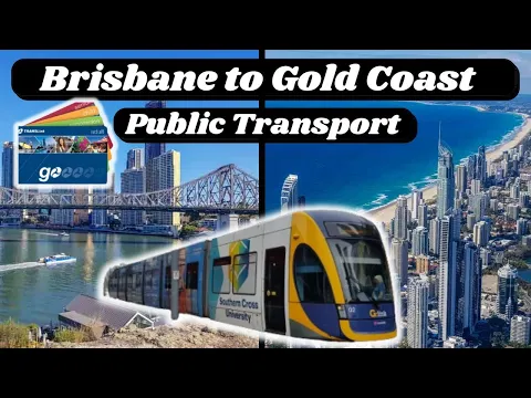 Download MP3 Get from Brisbane (Airport) to Gold Coast without a Car on Public Transport  | Train, Tram, GoCard