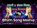 Download Lagu Bhim Song Mashup 2024 | Halgi X Sambal Mix ● Viral Song Remix - Dialogues ● DJ Rohit Mr Style