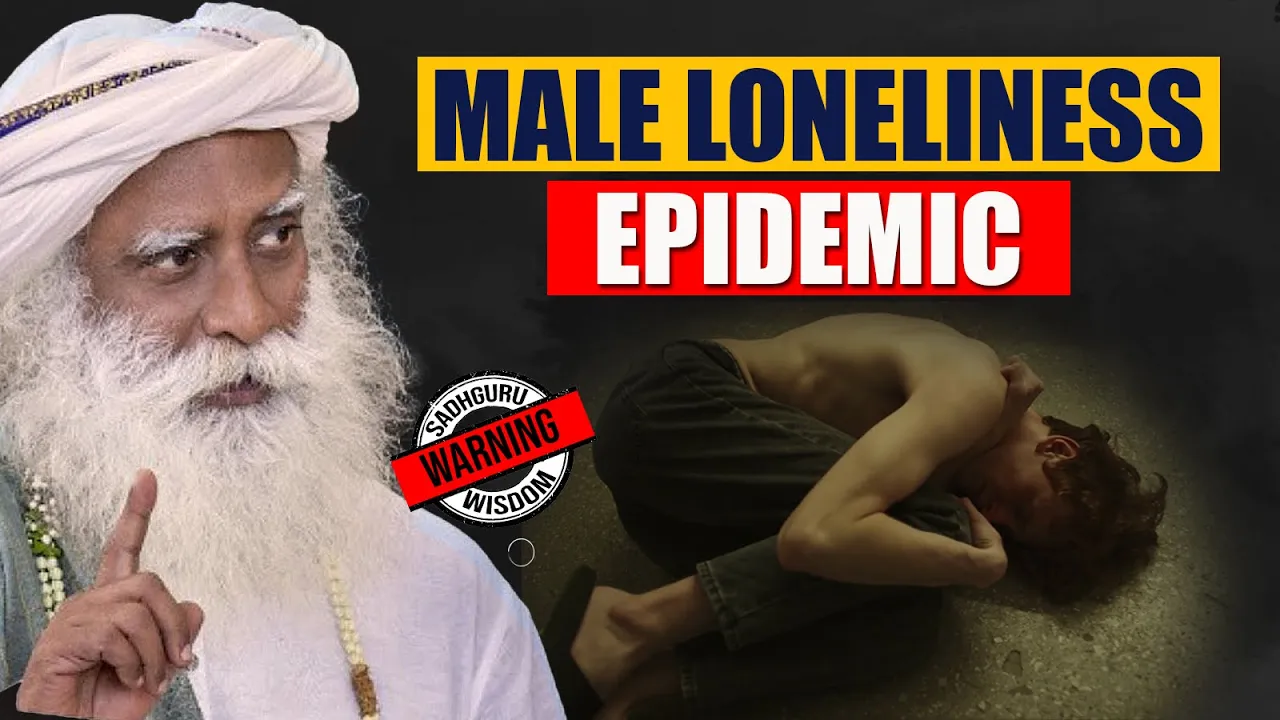Male Loneliness Epidemic And Its Dangerous Consequences | Sadhguru
