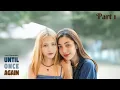 Download Lagu SUB] Until Once Again | จนกว่ารักจะหวนคืน Part1/7