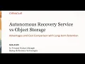 Autonomous Recovery Service vs Object Storage - Advantages and Cost Comparison w Long-term Retention