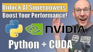 Unlock AI Superpowers with NVIDIA CUDA Boost Performance in Python