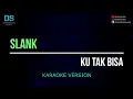 Download Lagu Slank - ku tak bisa (karaoke version) tanpa vokal