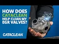 How Does Cataclean 8-in-1 Help Clean My Vehicles EGR Valves
