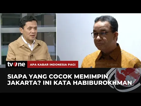 Habiburokhman: Diharapkan Pemimpin Jakarta Memenuhi Ekspektasi Masyarakat