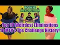 Top 10 Weirdest Eliminations in MTV s The Challenge History