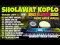 Download Lagu SHOLAWAT MERDU PENARIK REZEKI PALING MUSTAJAB 2025 | VIRAL DANGDUT KOPLO PENYEJUK HATI BASS GLERRR