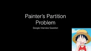 Google Interview Question Painter Partition Problem Solution With Code InterviewBit Problem