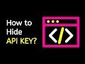 How to Hide JavaScript Variable Or Hide API KEY