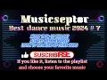 Best of 2024 Vol. 7 short eurodance music mix Tips for your favorite music playlist