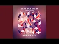 Lagu Same Old Story (Original Mix)