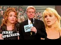 Classic Jerry Springer Episodes PART 1