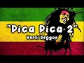 Lagu Pica Pica 2 Viral di Tiktok Versi Reggae ska 🎶