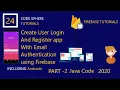 Email authentication firebase android PART-2 Create User Registration and Login