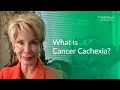 What is Cancer Cachexia Dr Fredda Branyon